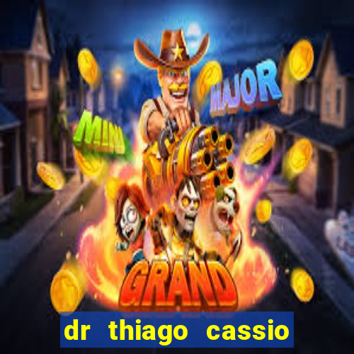 dr thiago cassio santos walmsley de lucena