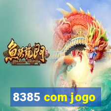 8385 com jogo