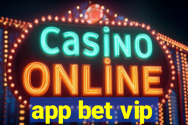 app bet vip