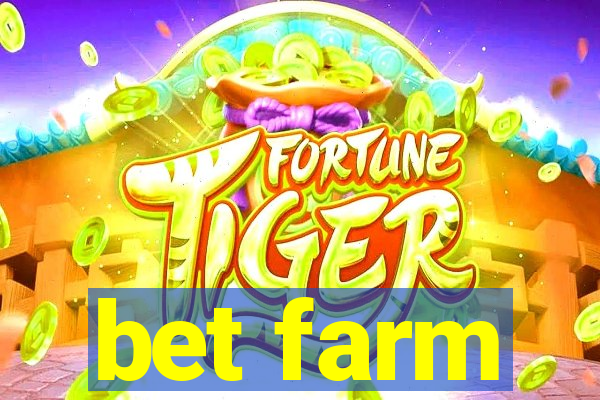 bet farm