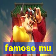 famoso mu