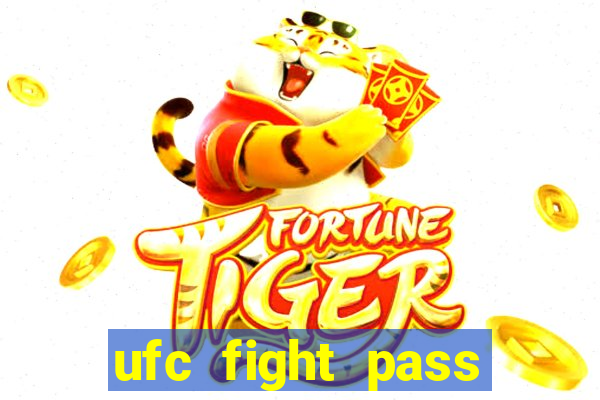 ufc fight pass assistir online