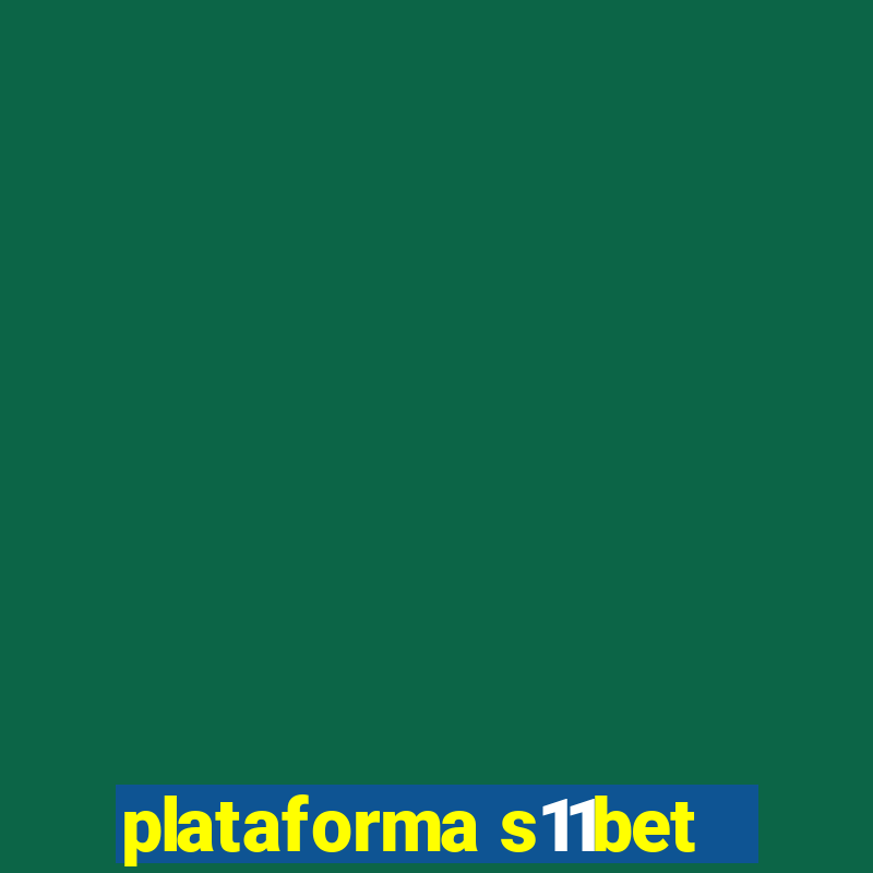 plataforma s11bet