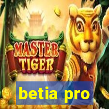 betia pro