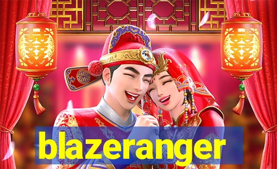 blazeranger