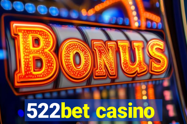 522bet casino