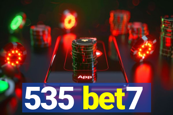 535 bet7