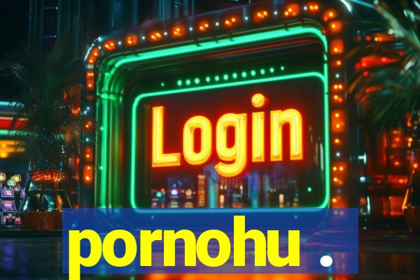 pornohu .