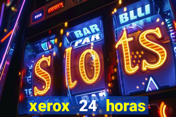 xerox 24 horas porto alegre