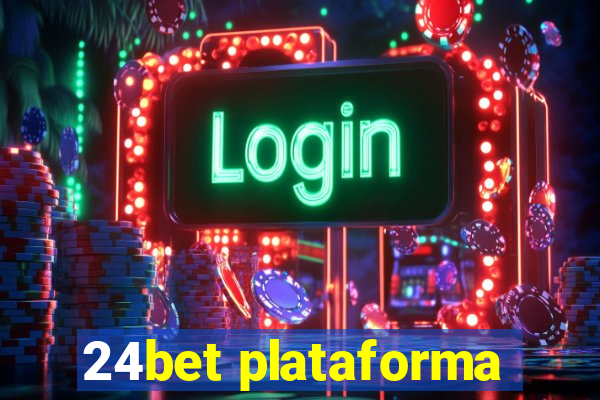 24bet plataforma