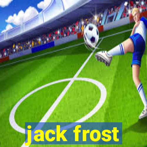 jack frost