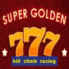 hill climb racing dinheiro infinito 2