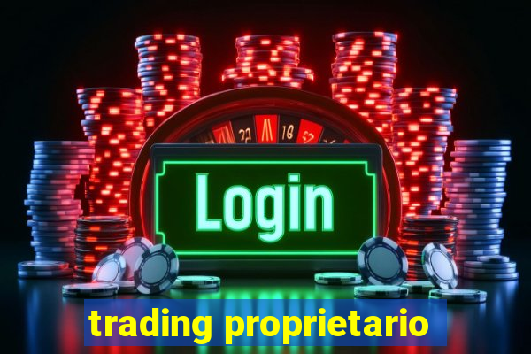 trading proprietario