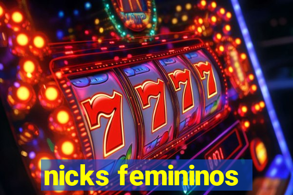 nicks femininos