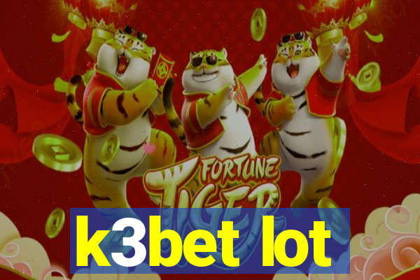 k3bet lot