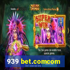 939 bet.comcom