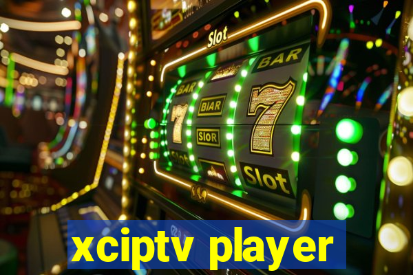 xciptv player