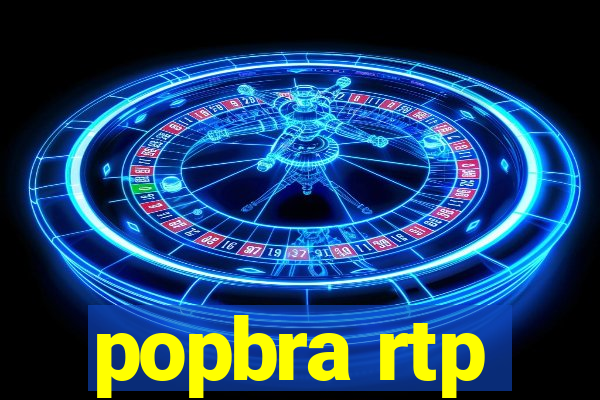 popbra rtp