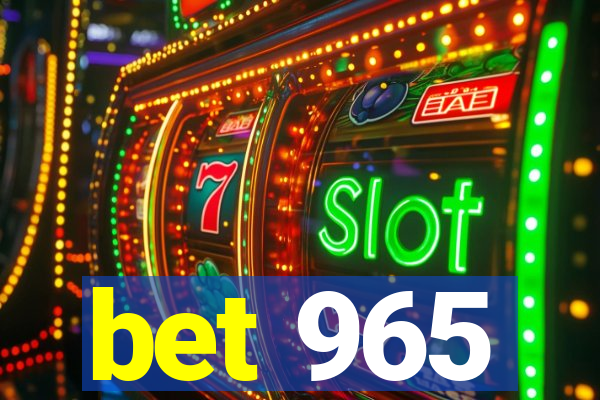 bet 965