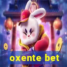 oxente bet