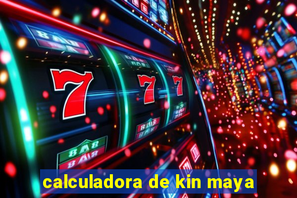 calculadora de kin maya