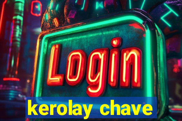 kerolay chave