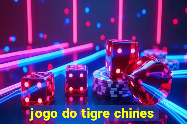 jogo do tigre chines