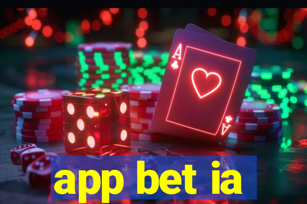 app bet ia