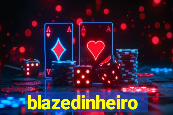 blazedinheiro