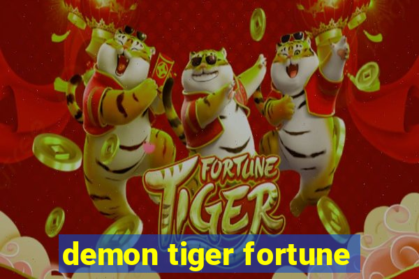 demon tiger fortune