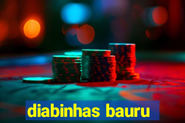 diabinhas bauru