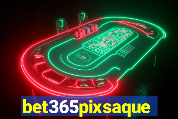 bet365pixsaque