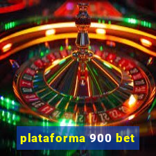 plataforma 900 bet