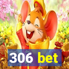 306 bet