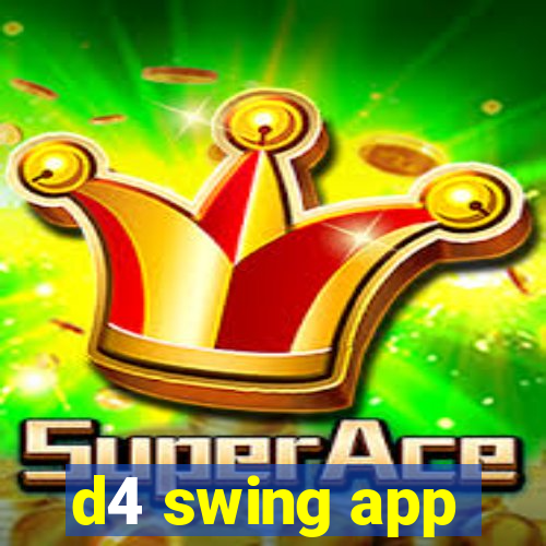 d4 swing app