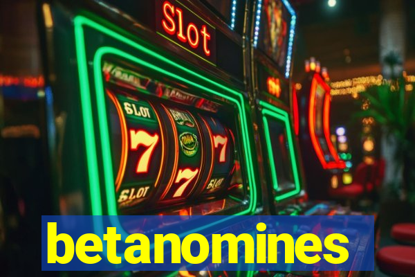 betanomines