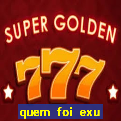 quem foi exu caveira em vida