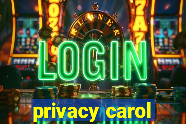 privacy carol