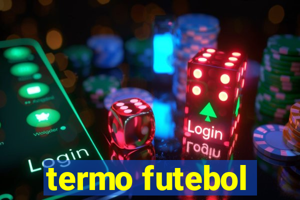 termo futebol