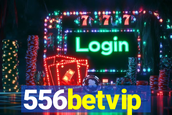 556betvip