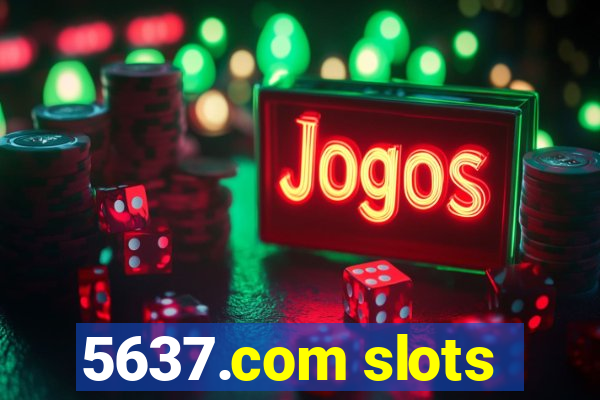 5637.com slots