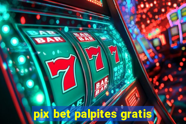 pix bet palpites gratis