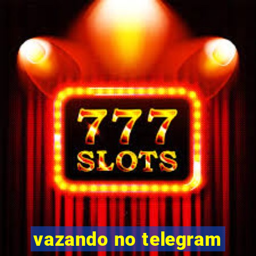 vazando no telegram