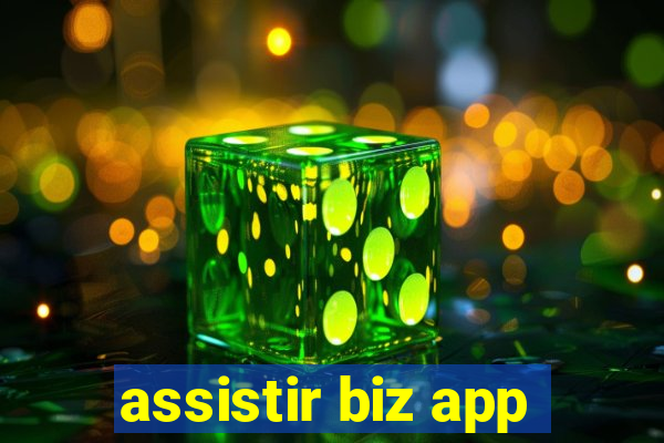 assistir biz app