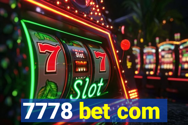 7778 bet com