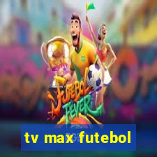 tv max futebol