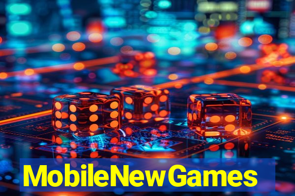 MobileNewGames