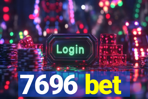 7696 bet