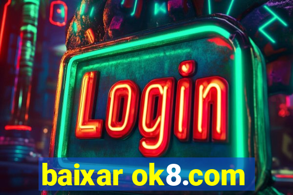 baixar ok8.com