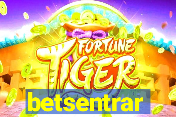 betsentrar